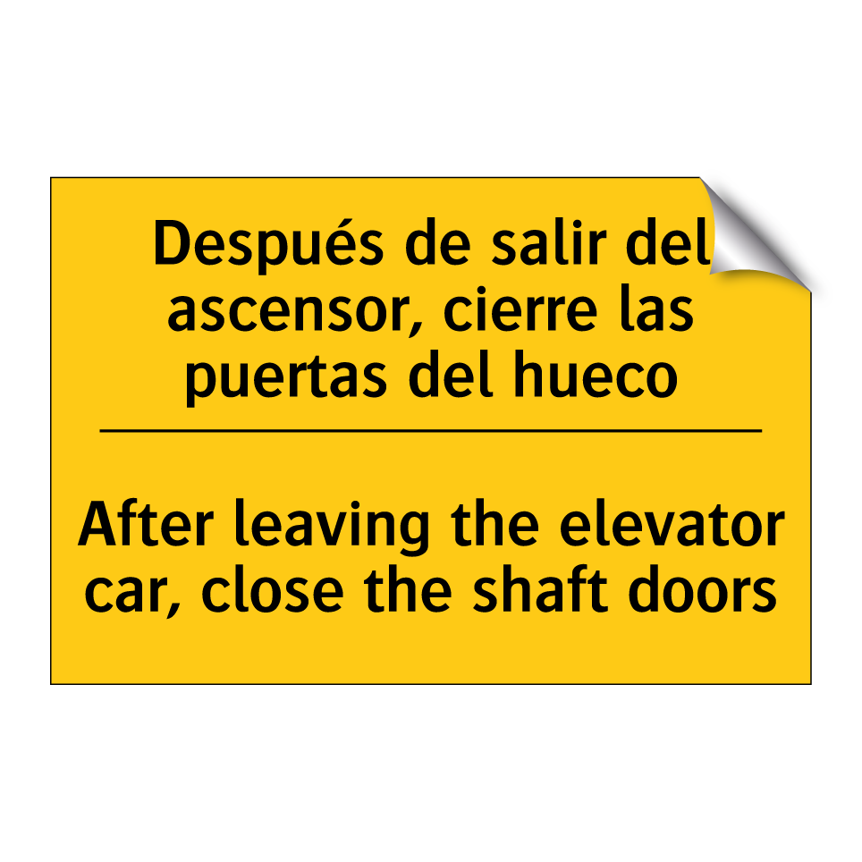 Después de salir del ascensor, cierre las puertas del hueco - After leaving the elevator car, close the shaft doors
