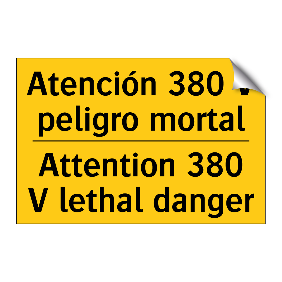 Atención 380 V peligro mortal - Attention 380 V lethal danger