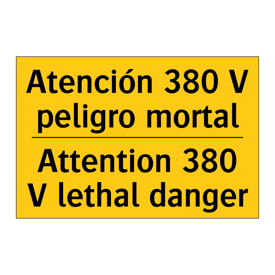 Atención 380 V peligro mortal - Attention 380 V lethal danger