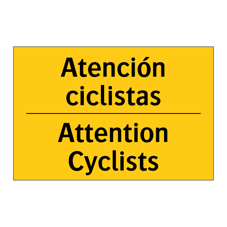 Atención ciclistas - Attention Cyclists