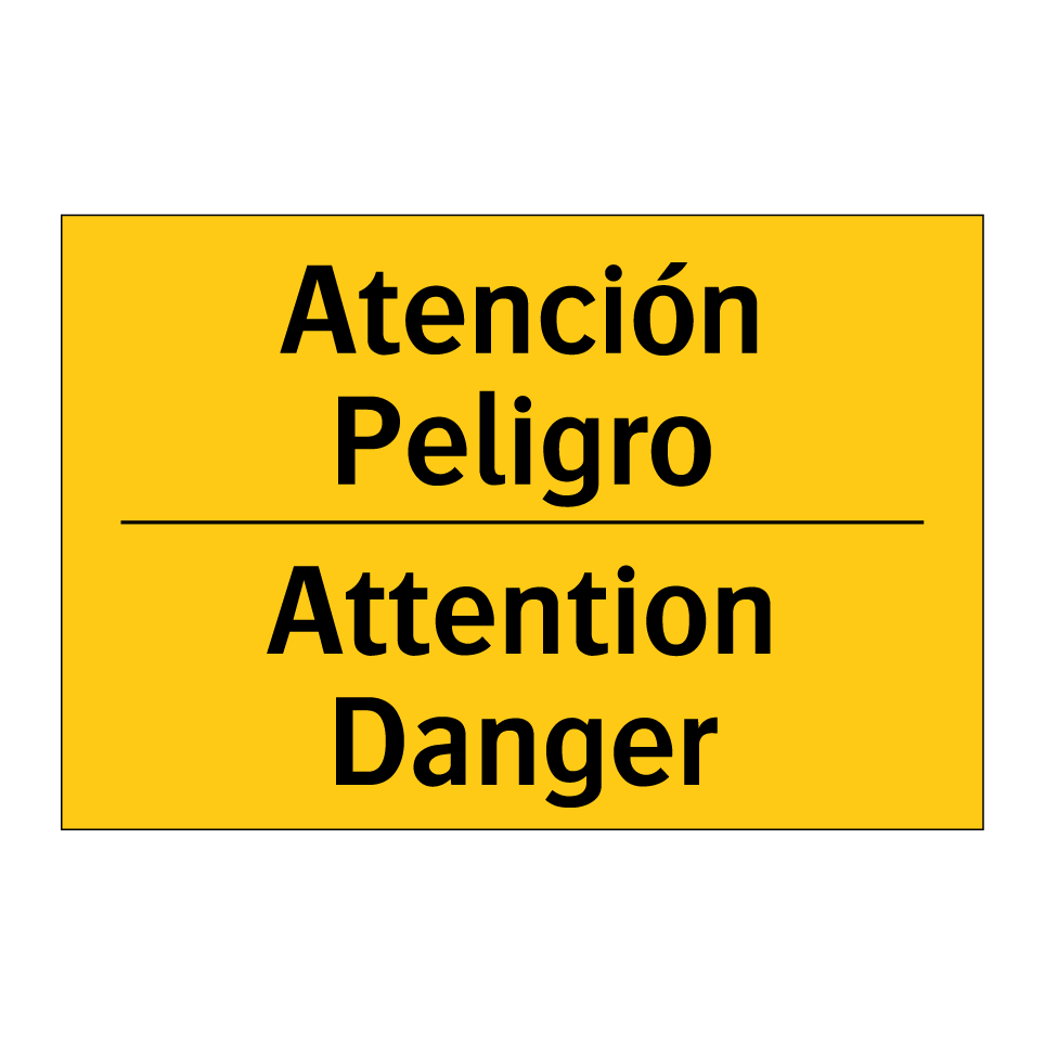 Atención Peligro - Attention Danger