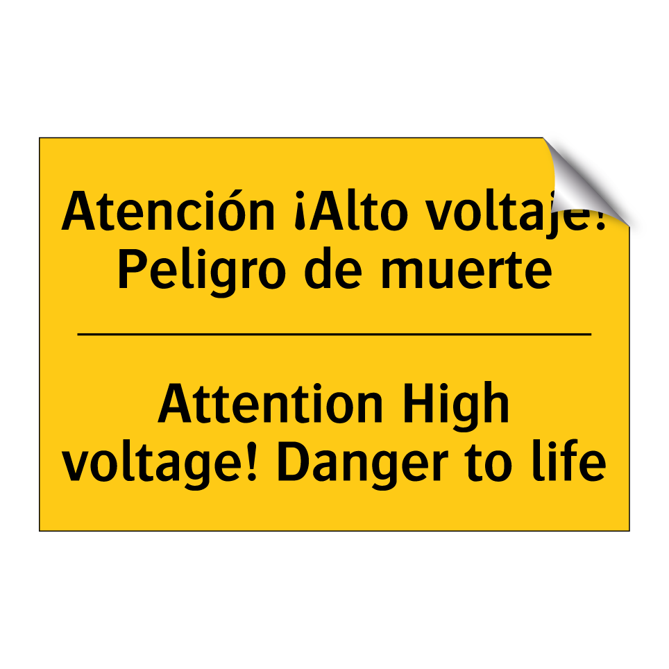 Atención ¡Alto voltaje! Peligro de muerte - Attention High voltage! Danger to life