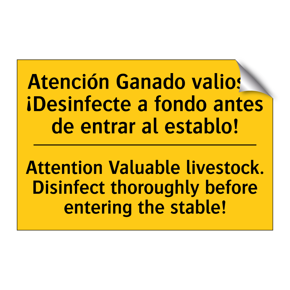 Atención Ganado valioso. ¡Desinfecte a fondo antes de entrar al establo! - Attention Valuable livestock. Disinfect thoroughly before entering the stable!