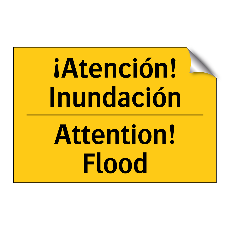 ¡Atención! Inundación - Attention! Flood