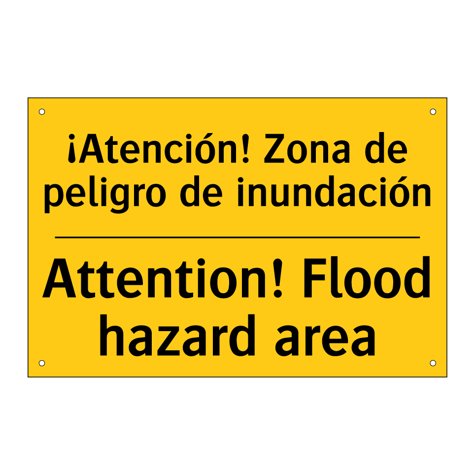 ¡Atención! Zona de peligro de inundación - Attention! Flood hazard area
