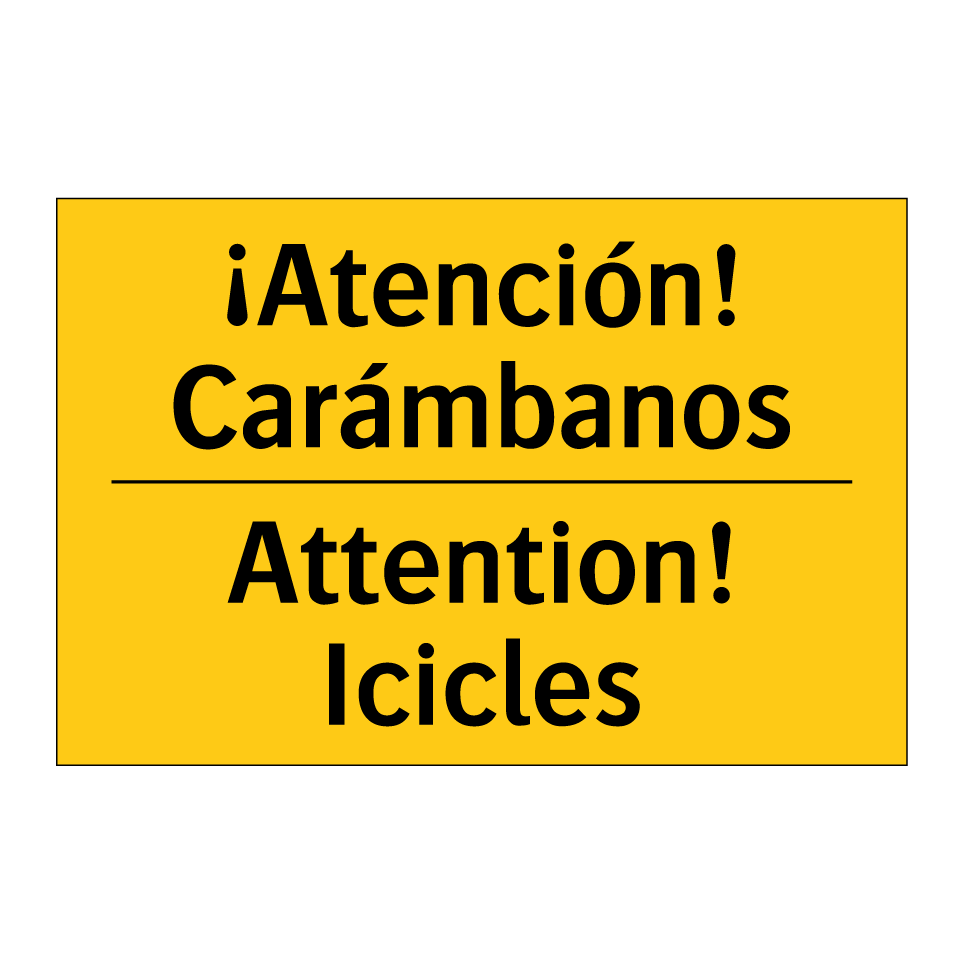 ¡Atención! Carámbanos - Attention! Icicles