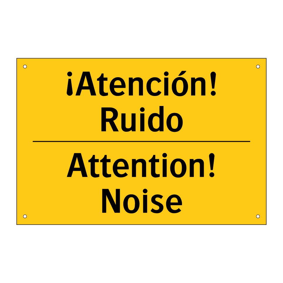 ¡Atención! Ruido - Attention! Noise
