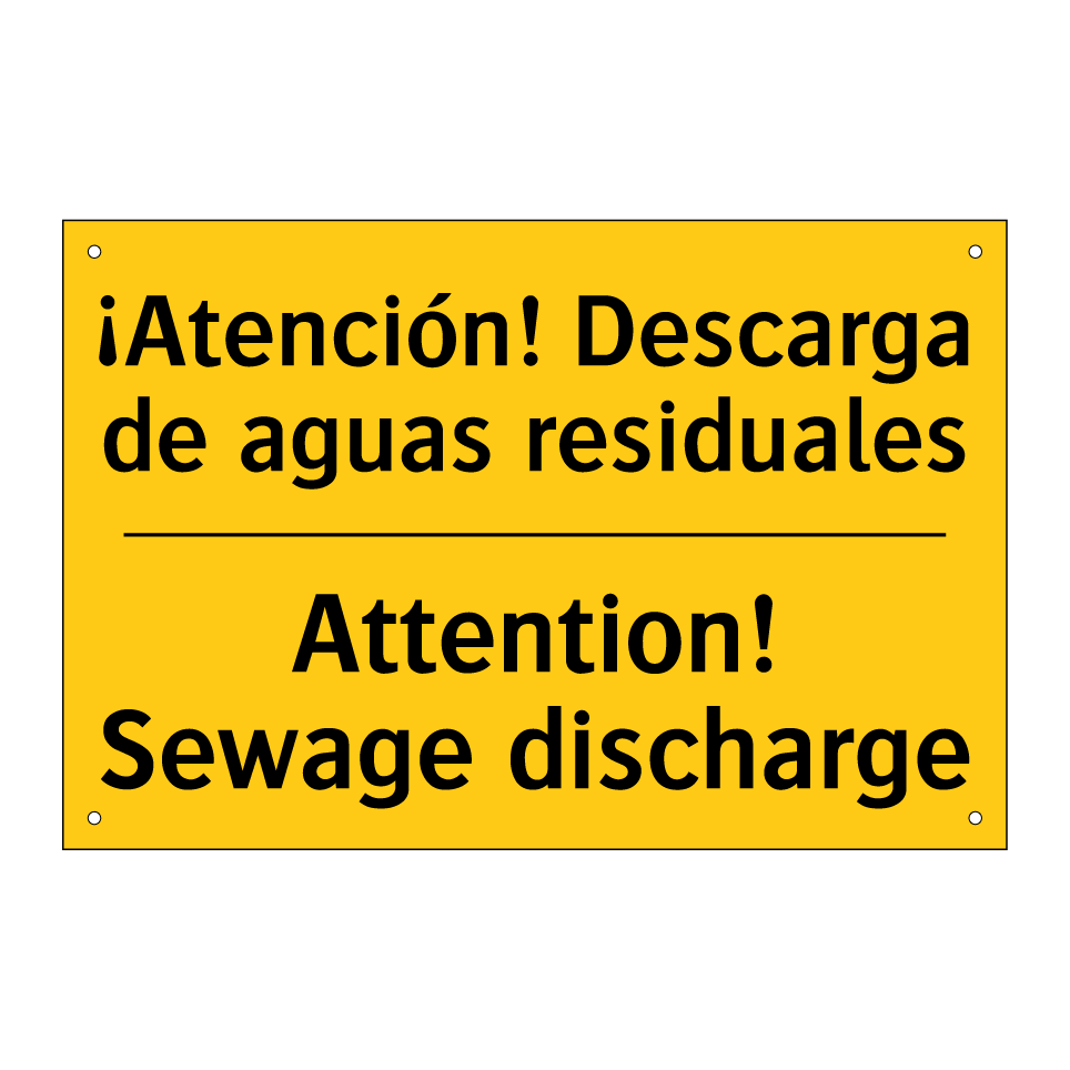 ¡Atención! Descarga de aguas residuales - Attention! Sewage discharge