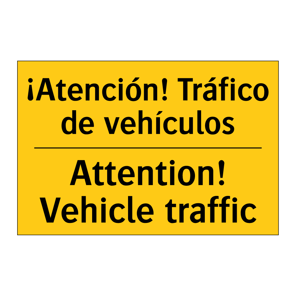 ¡Atención! Tráfico de vehículos - Attention! Vehicle traffic