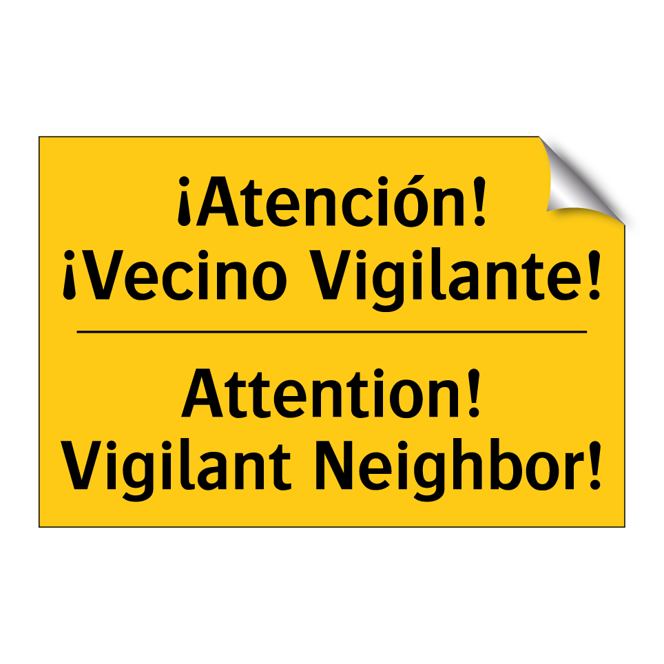 ¡Atención! ¡Vecino Vigilante! - Attention! Vigilant Neighbor!