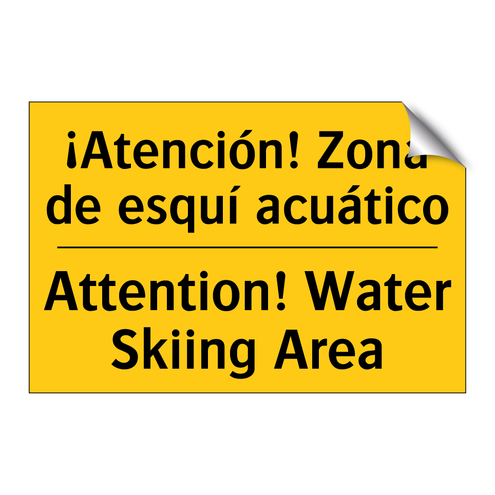 ¡Atención! Zona de esquí acuático - Attention! Water Skiing Area