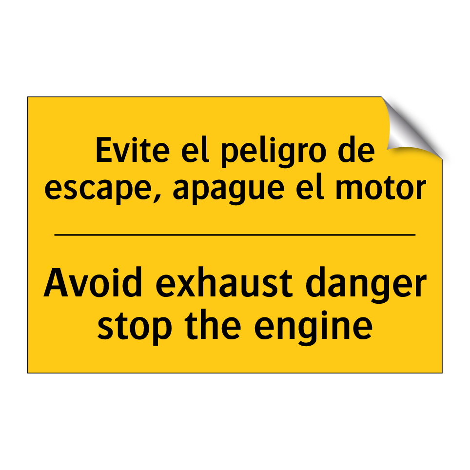 Evite el peligro de escape, apague el motor - Avoid exhaust danger stop the engine