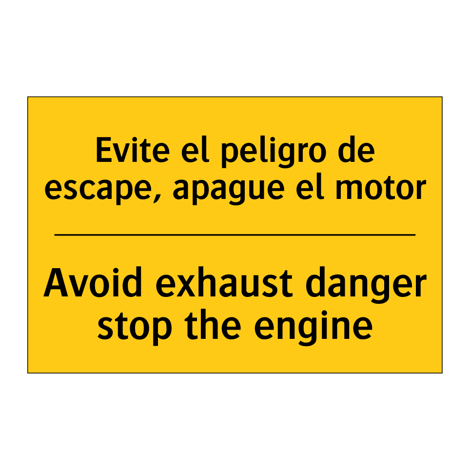 Evite el peligro de escape, apague el motor - Avoid exhaust danger stop the engine