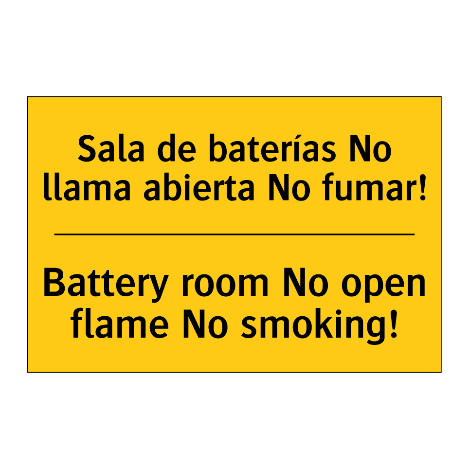 Sala de baterías No llama abierta No fumar! - Battery room No open flame No smoking!