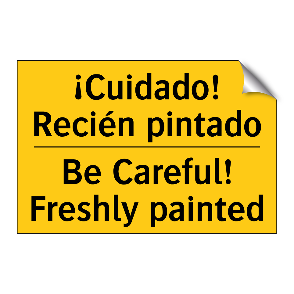 ¡Cuidado! Recién pintado - Be Careful! Freshly painted