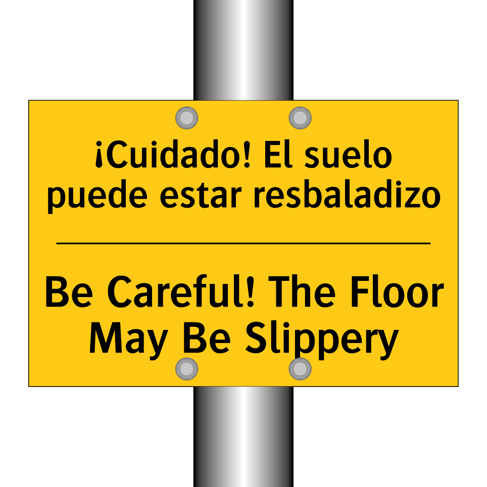 ¡Cuidado! El suelo puede estar resbaladizo - Be Careful! The Floor May Be Slippery