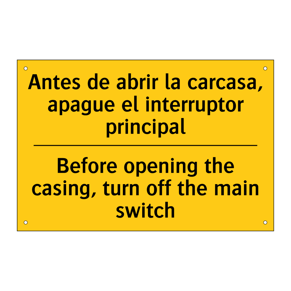 Antes de abrir la carcasa, apague el interruptor principal - Before opening the casing, turn off the main switch