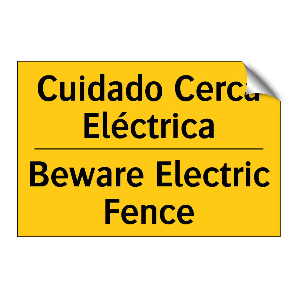 Cuidado Cerca Eléctrica - Beware Electric Fence