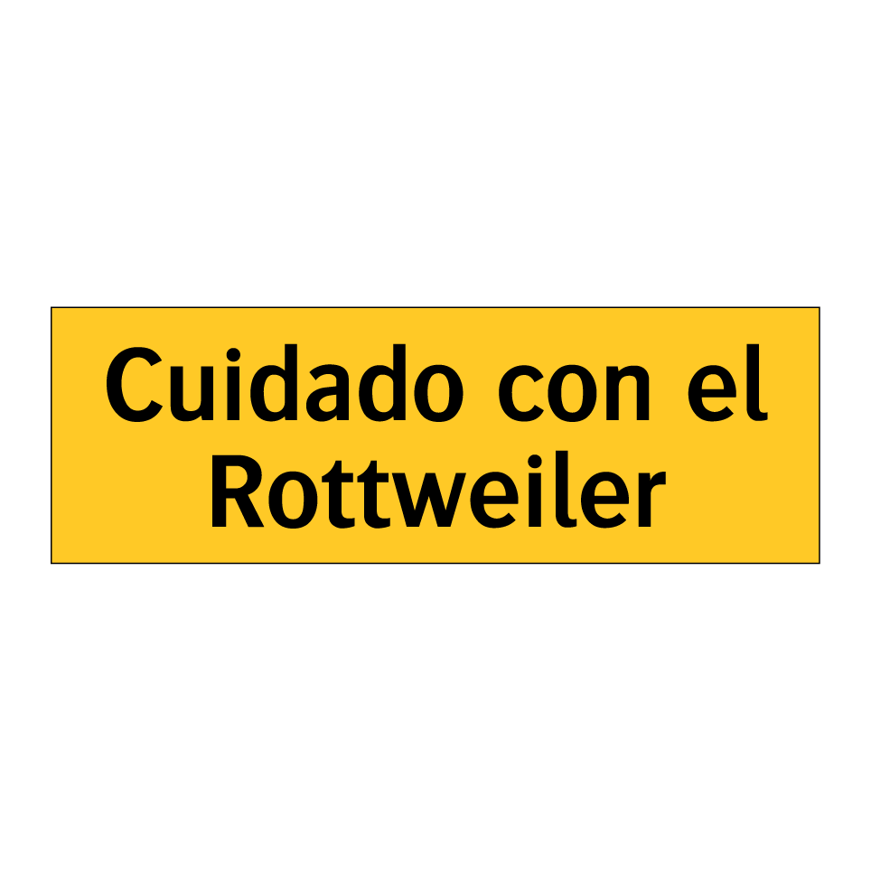 Cuidado con el Rottweiler