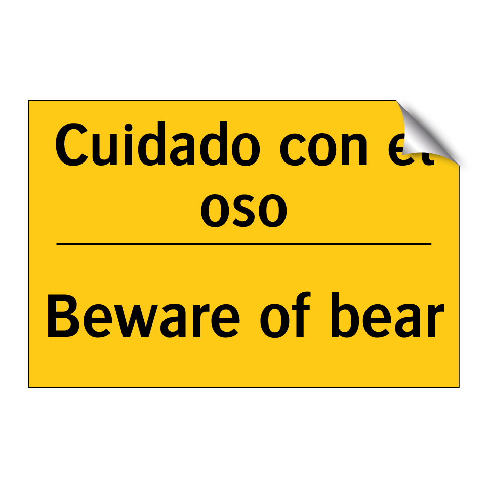 Cuidado con el oso - Beware of bear