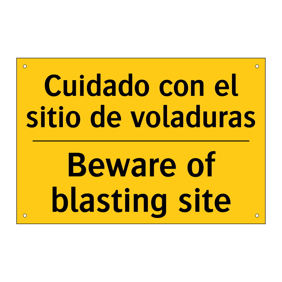 Cuidado con el sitio de voladuras - Beware of blasting site
