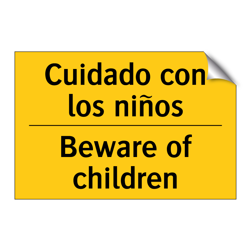 Cuidado con los niños - Beware of children