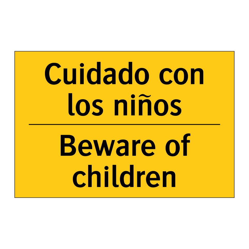 Cuidado con los niños - Beware of children