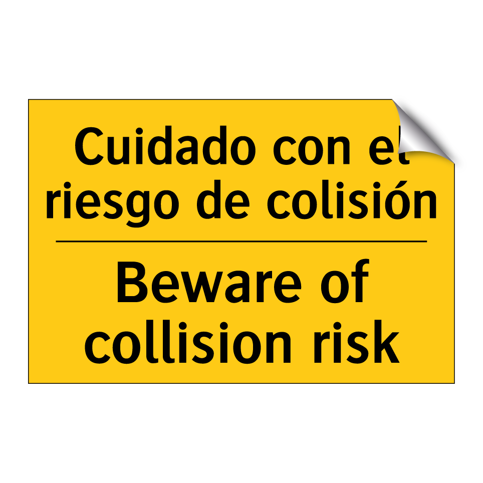 Cuidado con el riesgo de colisión - Beware of collision risk