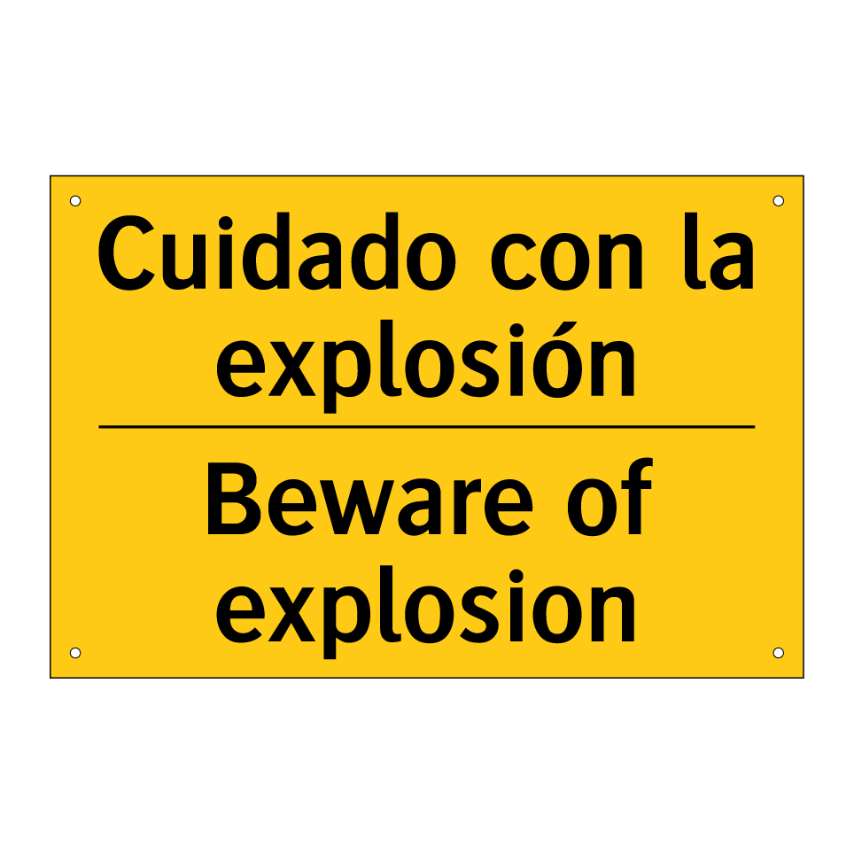 Cuidado con la explosión - Beware of explosion