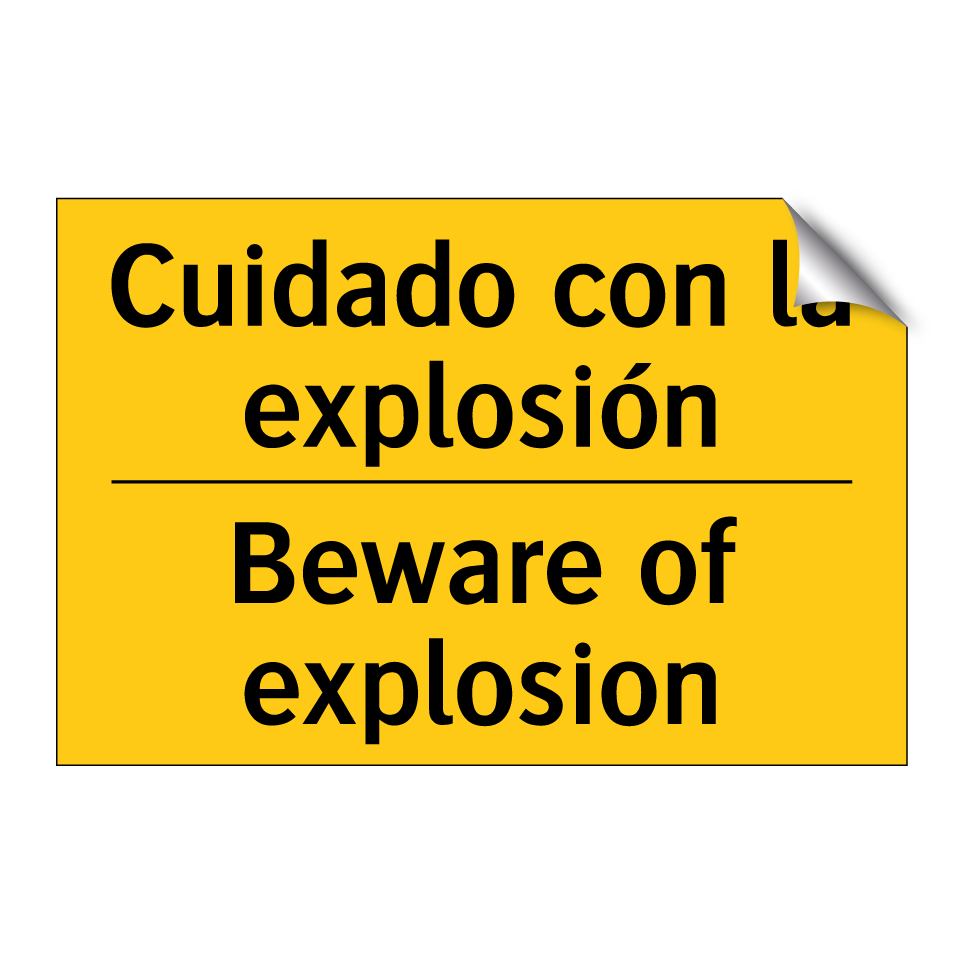Cuidado con la explosión - Beware of explosion