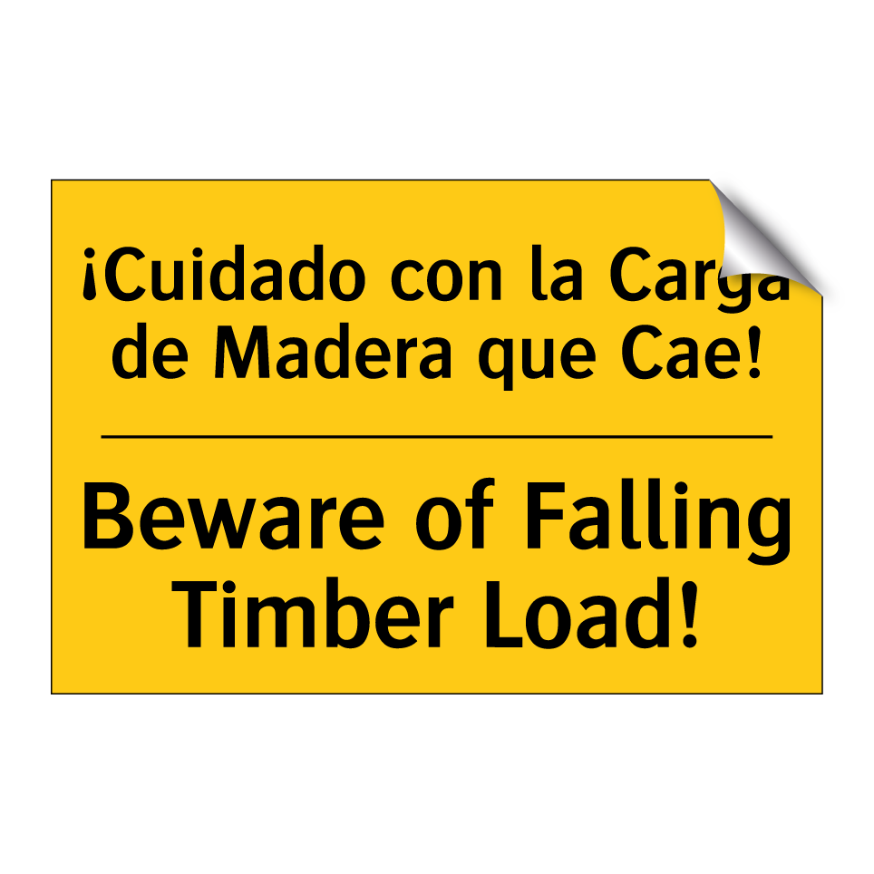 ¡Cuidado con la Carga de Madera que Cae! - Beware of Falling Timber Load!