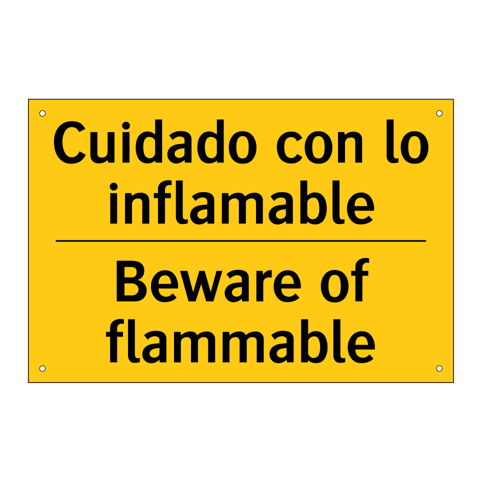 Cuidado con lo inflamable - Beware of flammable