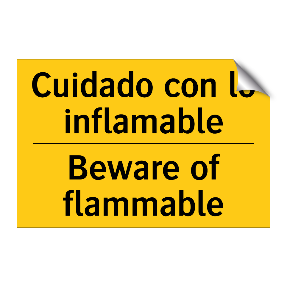 Cuidado con lo inflamable - Beware of flammable