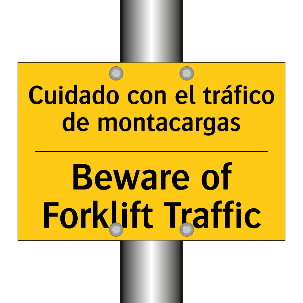 Cuidado con el tráfico de montacargas - Beware of Forklift Traffic