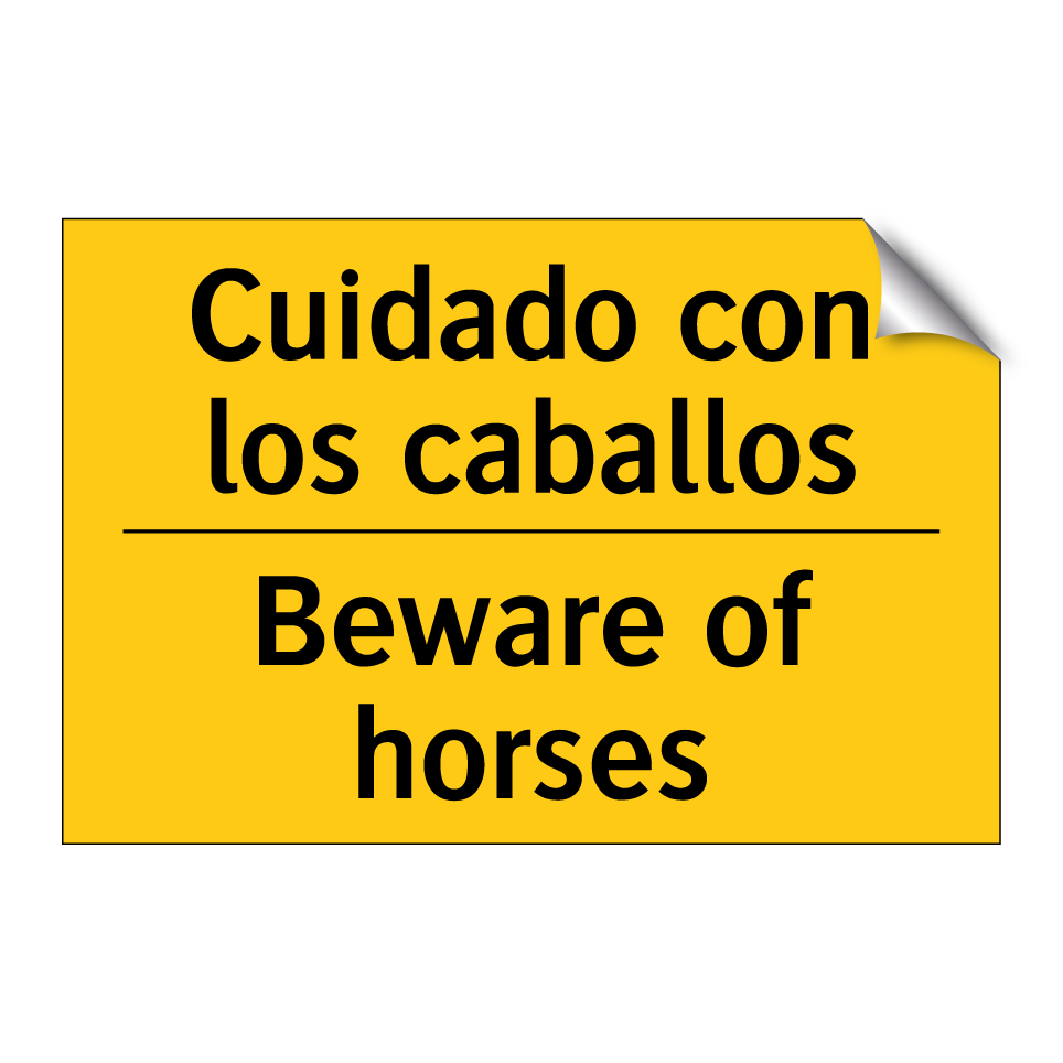 Cuidado con los caballos - Beware of horses