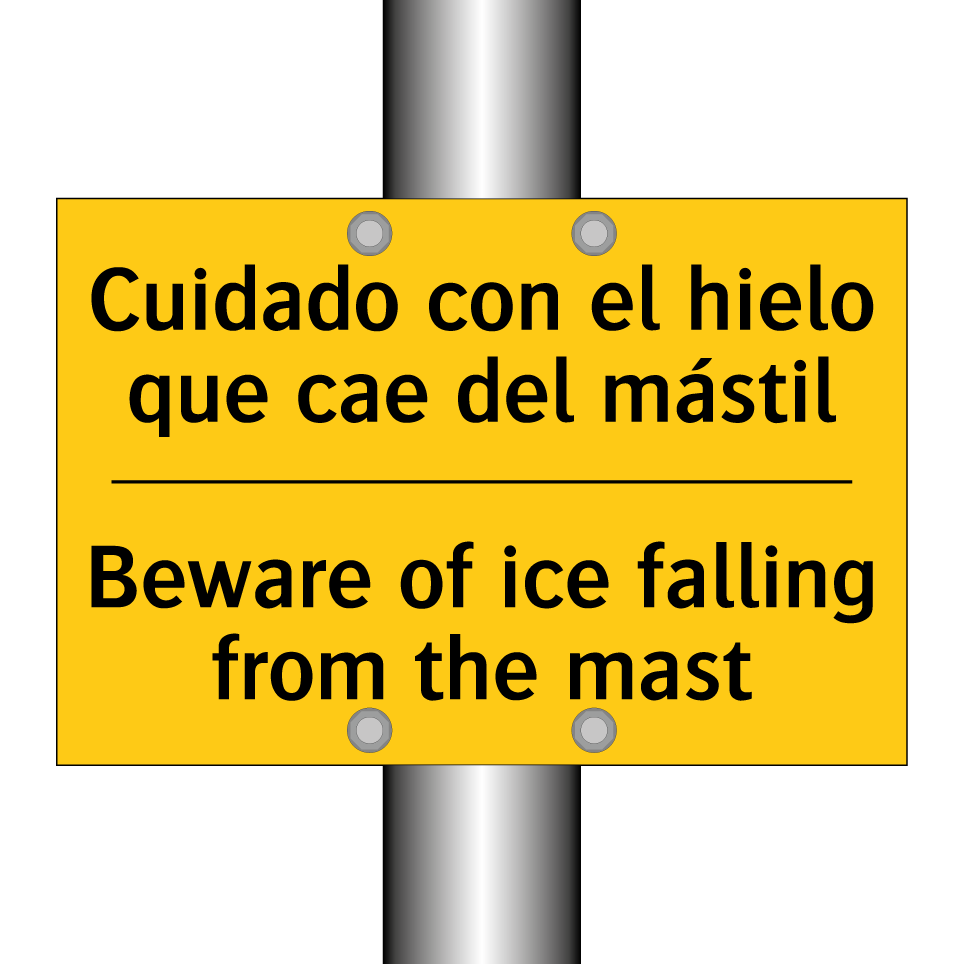 Cuidado con el hielo que cae del mástil - Beware of ice falling from the mast