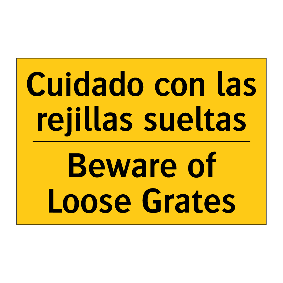 Cuidado con las rejillas sueltas - Beware of Loose Grates