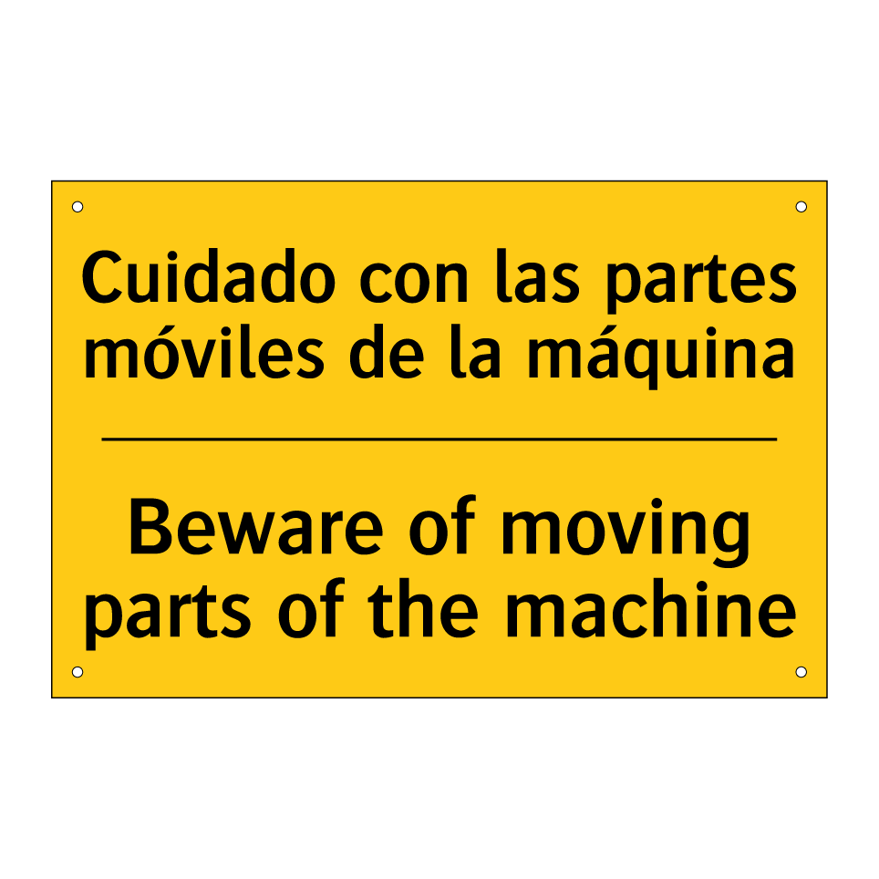 Cuidado con las partes móviles de la máquina - Beware of moving parts of the machine