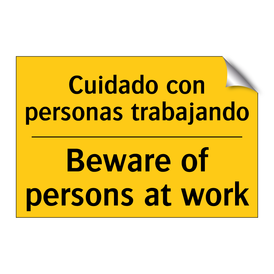 Cuidado con personas trabajando - Beware of persons at work