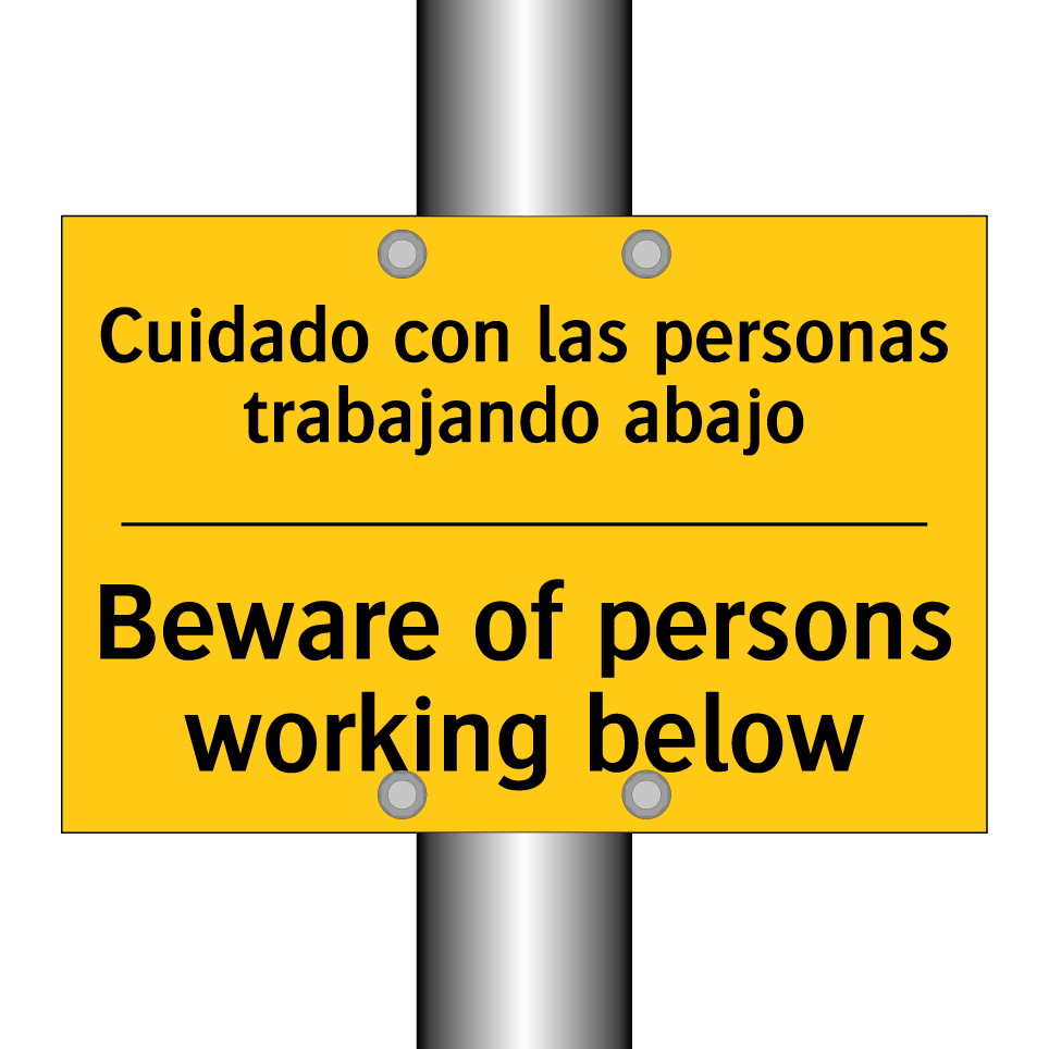 Cuidado con las personas trabajando abajo - Beware of persons working below