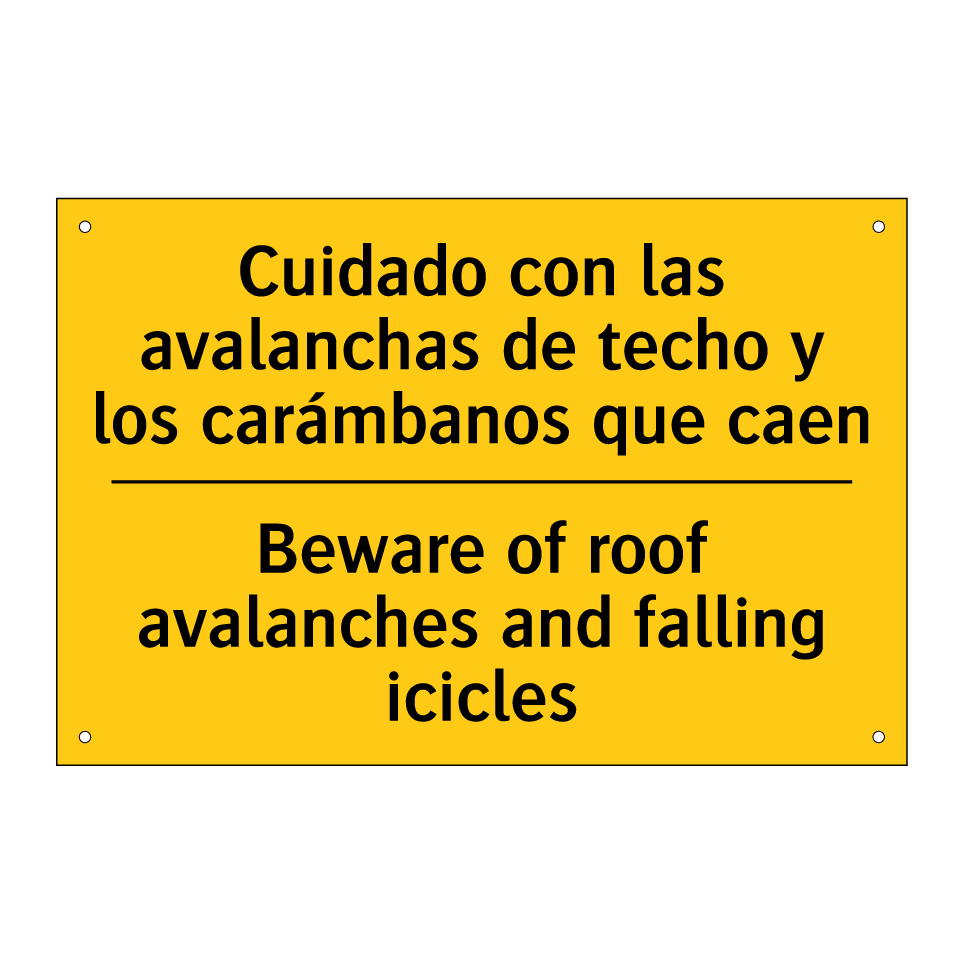 Cuidado con las avalanchas de techo y los carámbanos que caen - Beware of roof avalanches and falling icicles