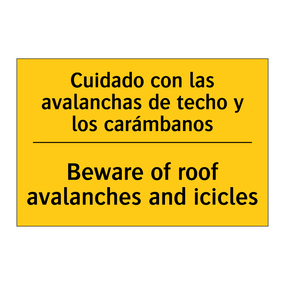 Cuidado con las avalanchas de techo y los carámbanos - Beware of roof avalanches and icicles