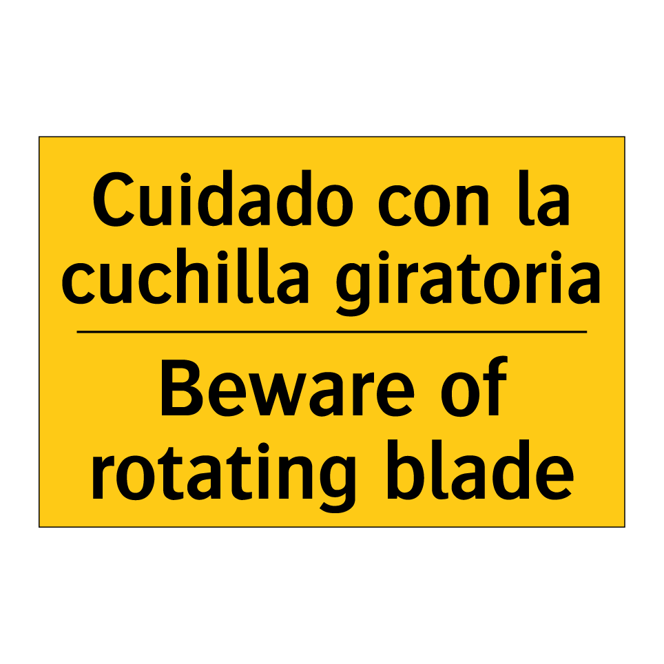 Cuidado con la cuchilla giratoria - Beware of rotating blade