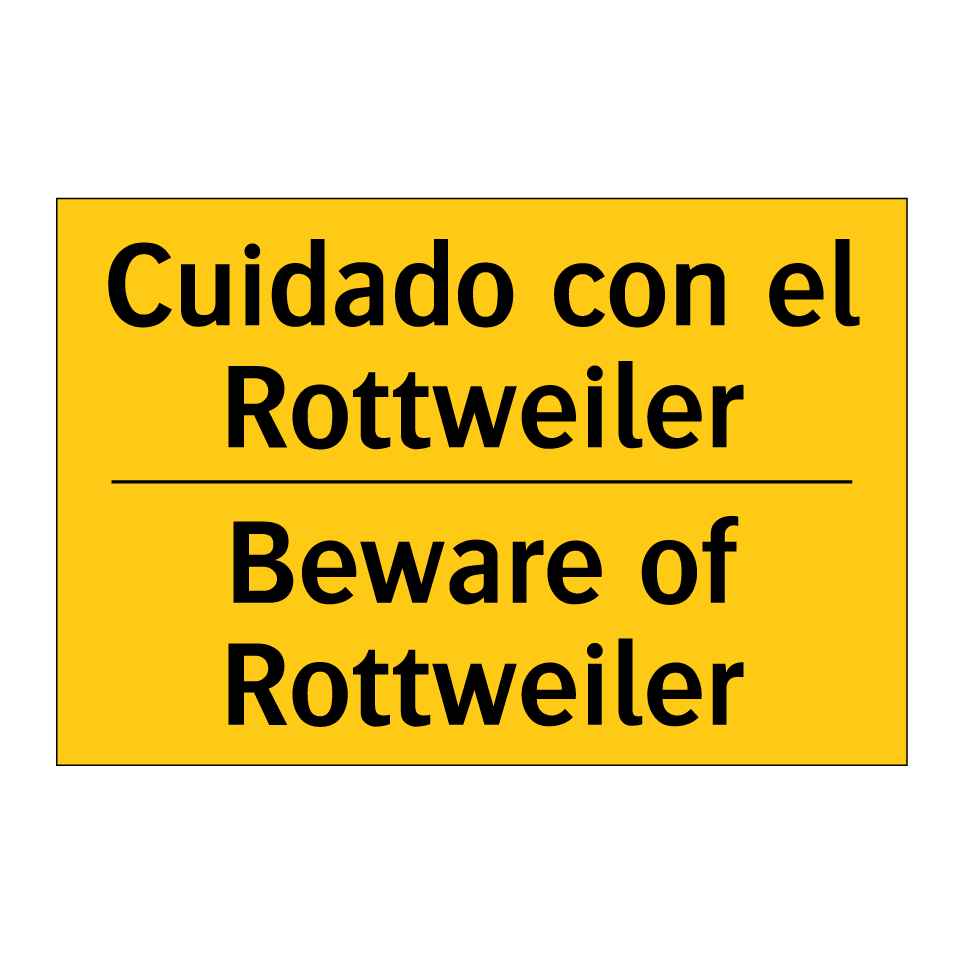 Cuidado con el Rottweiler - Beware of Rottweiler