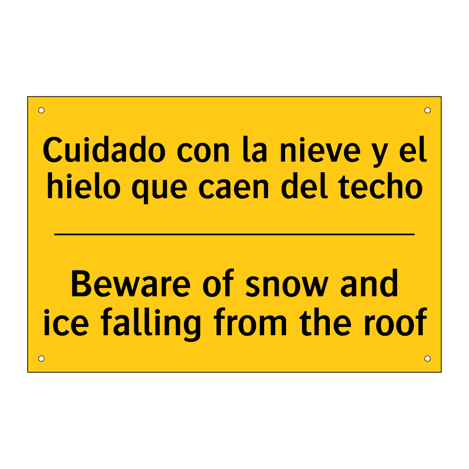 Cuidado con la nieve y el hielo que caen del techo - Beware of snow and ice falling from the roof