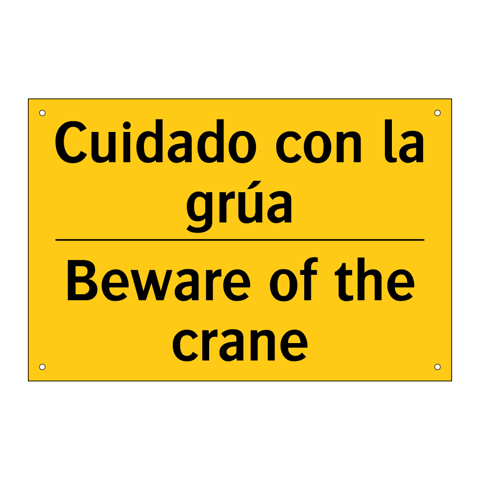Cuidado con la grúa - Beware of the crane