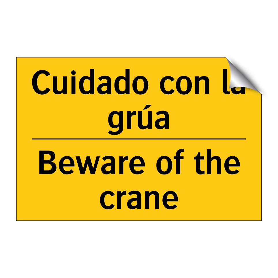 Cuidado con la grúa - Beware of the crane