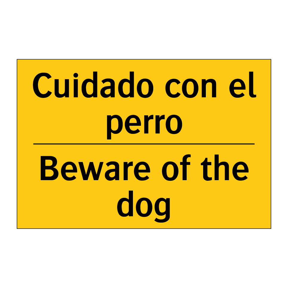 Cuidado con el perro - Beware of the dog