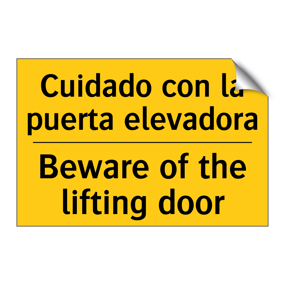 Cuidado con la puerta elevadora - Beware of the lifting door