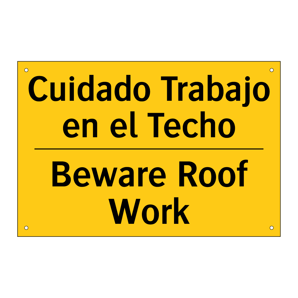 Cuidado Trabajo en el Techo - Beware Roof Work